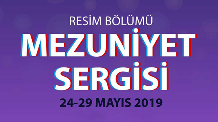 2019 Resim Bölümü Mezuniyet Sergisi