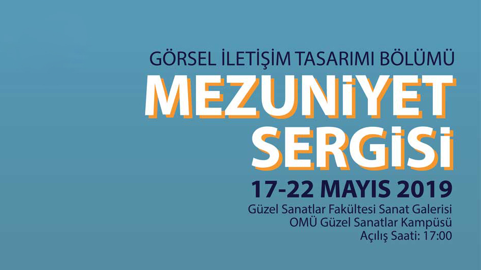2019 Görsel İletişim Tasarımı Bölümü Mezuniyet Sergisi