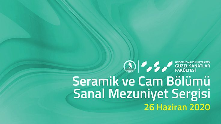 2020 Seramik ve Cam Bölümü Mezuniyet Sergisi