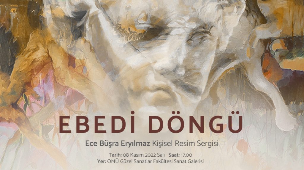 “Ebedi Döngü” – Ece Büşra Eryılmaz Kişisel Resim Sergisi