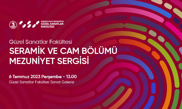 2023 Seramik ve Cam Bölümü Mezuniyet Sergisi